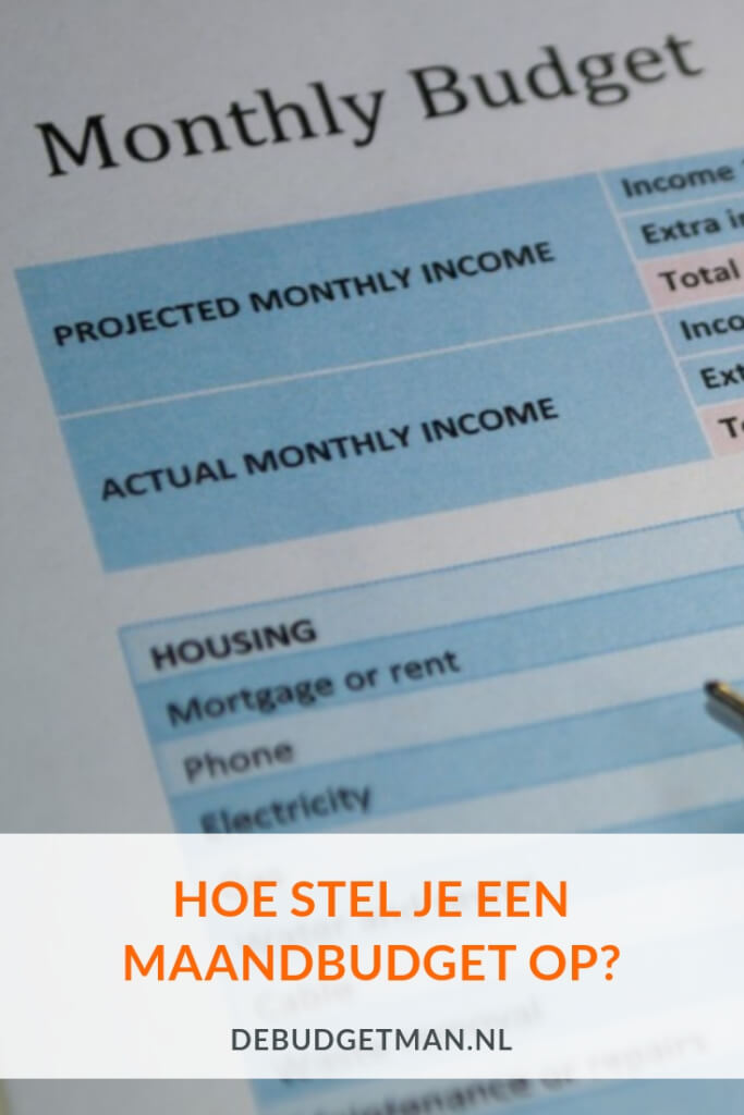 Hoe Stel Je Een Maandbudget Op - De Budgetman.nl